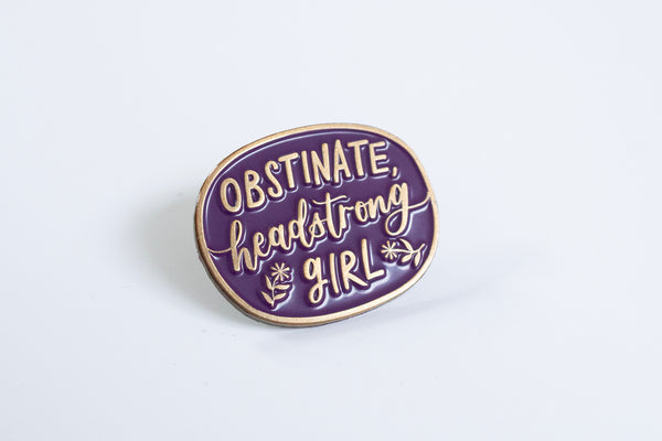 Jane Austen enamel pin badge, 'Obstinate, headstrong girl' - Fun feminist quote