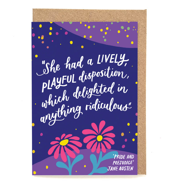 Fun literary Jane Austen card - "She had a lively, playful disposition, which delighted in anything ridiculous"