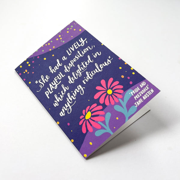 Fun literary Jane Austen card - "She had a lively, playful disposition, which delighted in anything ridiculous"