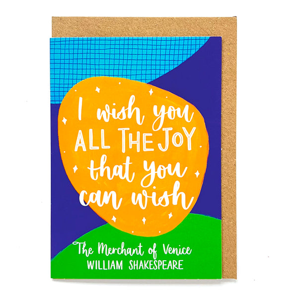 Shakespeare quote celebration card - "I wish you all the joy that you can wish"