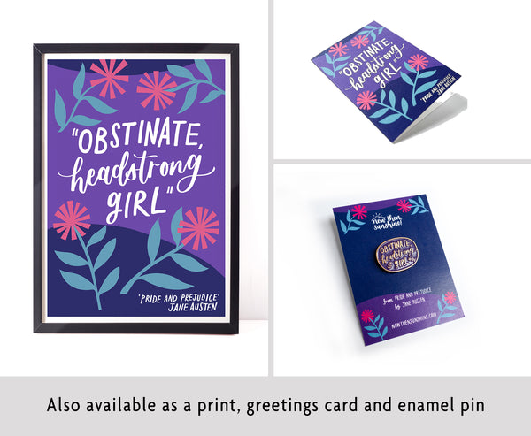 Literary Jane Austen tea towel - Obstinate, headstrong girl - Pride and Prejudice