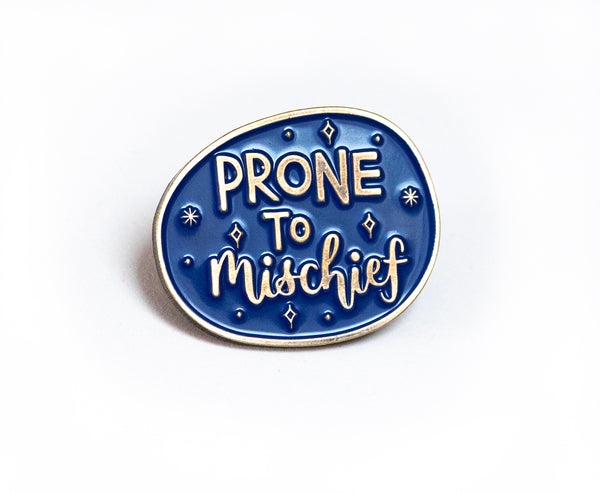 'Prone to mischief' enamel pin badge - fun Shakespeare quote
