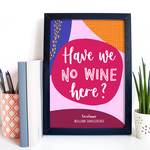 Fun, colourful Shakespeare print - Have we no wine here?