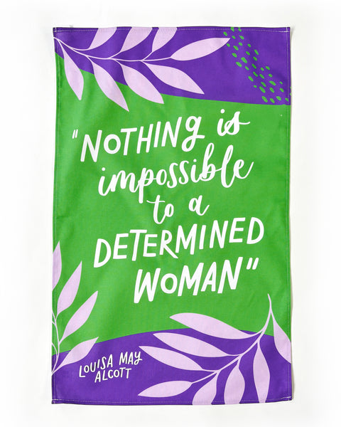 Literary Louisa May Alcott-inspired tea towel - Nothing is impossible to a determined woman