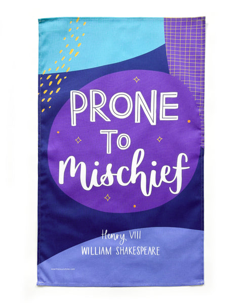 Shakespeare tea towel - Prone to mischief