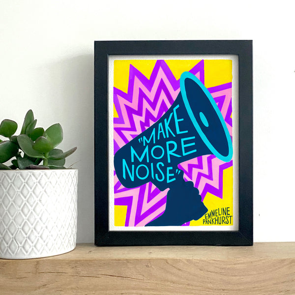 Colourful feminist Emmeline Pankhurst print - Make More Noise