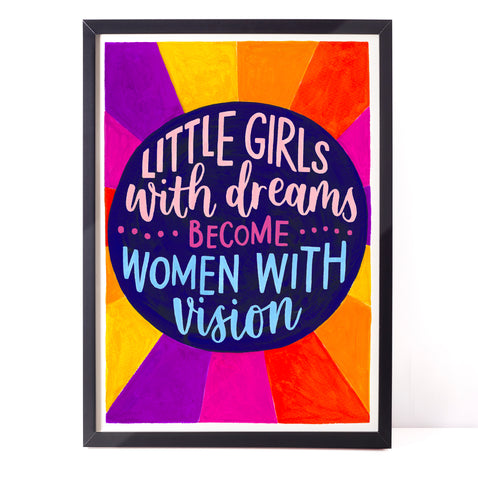 Colourful feminist print - Little girls with dreams become women with vision