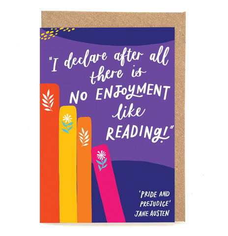 Fun literary Jane Austen card - "I declare after all there is no enjoyment like reading"