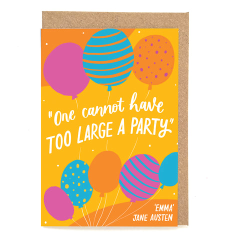 Fun literary Jane Austen card - "One cannot have too large a party"