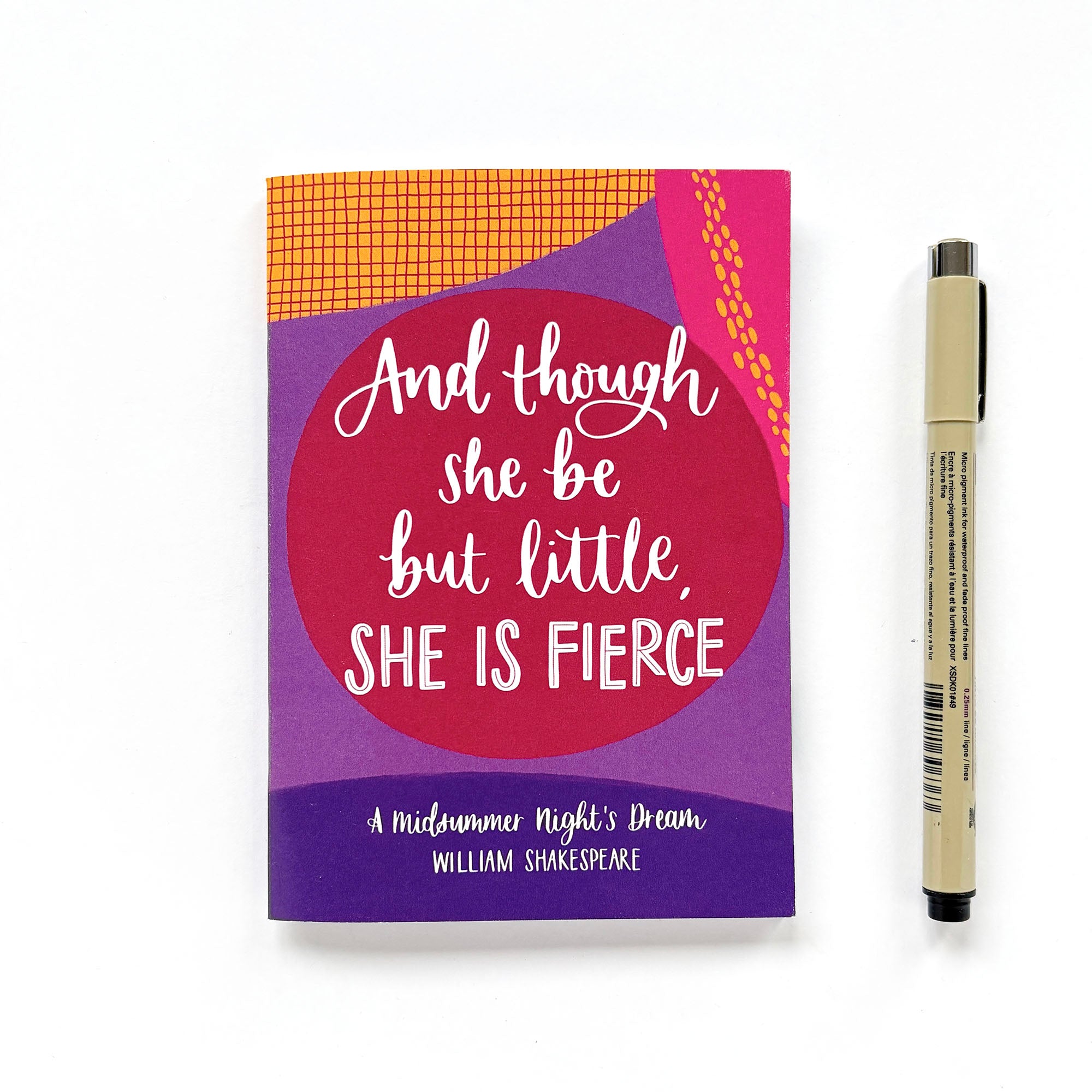 Colourful A6 notebook of Shakespeare quote - And though she be but little, she is fierce