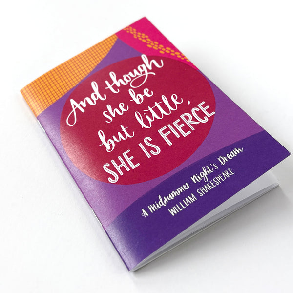 Colourful A6 notebook of Shakespeare quote - And though she be but little, she is fierce