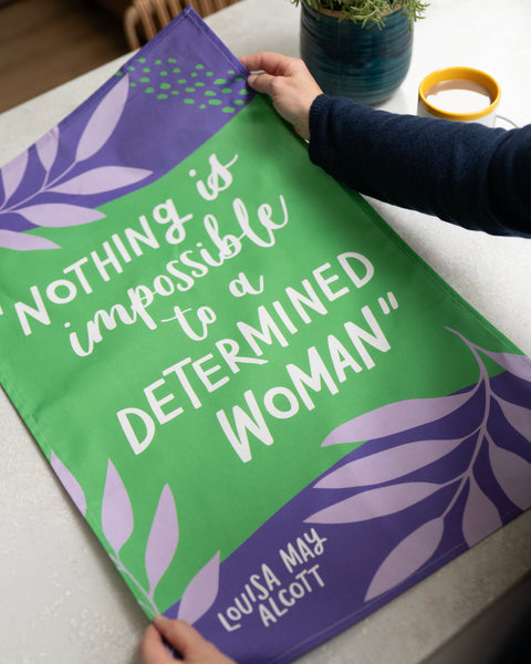 Literary Louisa May Alcott-inspired tea towel - Nothing is impossible to a determined woman