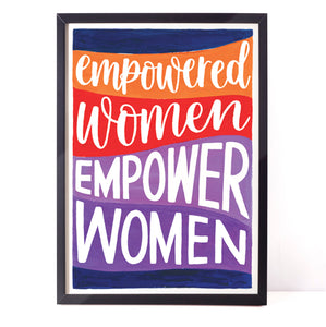 Colourful feminist print - Empowered women empower women
