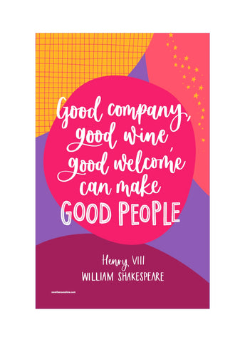 Shakespeare tea towel - Good company, good wine, good welcome can make good people