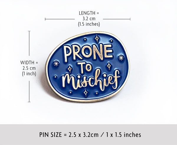 'Prone to mischief' enamel pin badge - fun Shakespeare quote