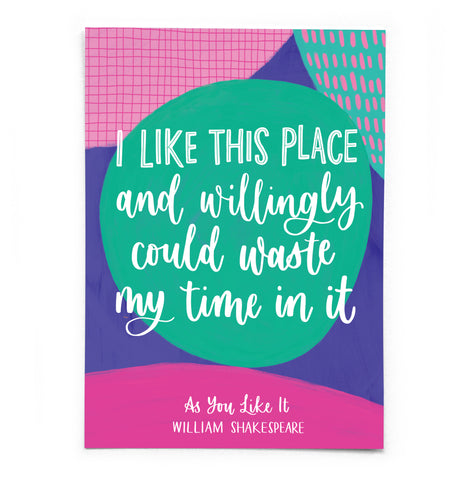 A6 Shakespeare quote postcard - I like this place and willingly could waste my time in it