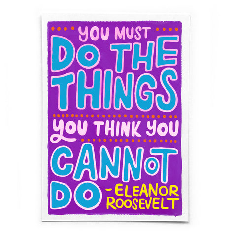 A6 postcard: 'You must do the things you think you cannot do' - printed on recycled card