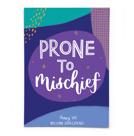 A6 Shakespeare quote postcard - Prone to mischief