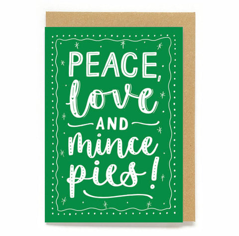 Christmas card with fun typography - Peace, love and mince pies