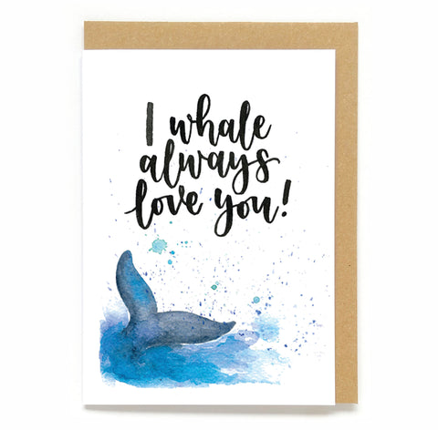 Fun Valentine's card: I whale always love you