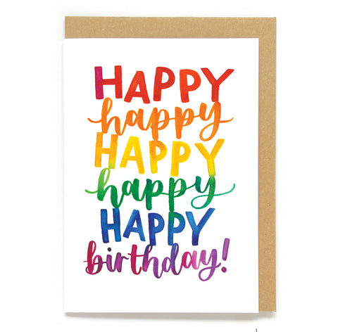 Rainbow, fun birthday card: 'Happy happy happy happy happy birthday!'