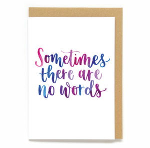 Watercolour condolence card: Sometimes there are no words