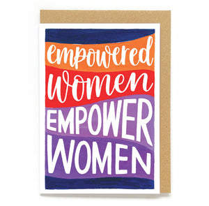 Empowering Women card - 'Empowered women empower women'