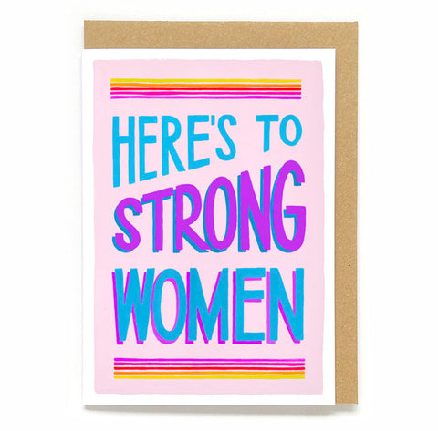 Empowering Women card: Here's to strong women