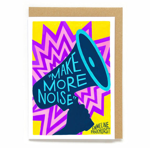 Empowering Women card: Make More Noise