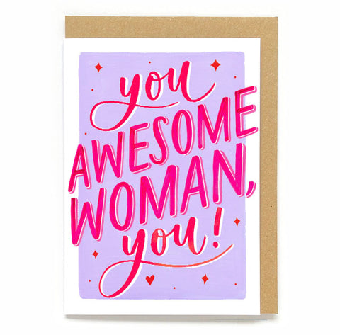 Fun, colourful card - 'You awesome woman, you!'