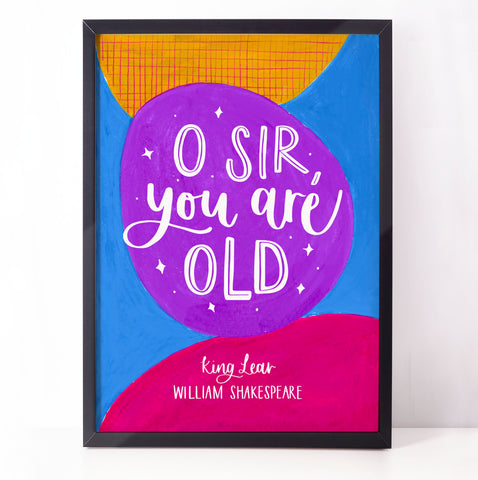 Fun, colourful Shakespeare print - O Sir, you are old