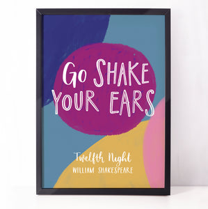 Colourful Shakespearean Insult print - Go shake your ears