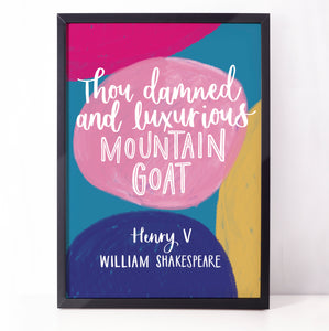 Colourful Shakespearean Insult print - Thou damned and luxurious mountain goat