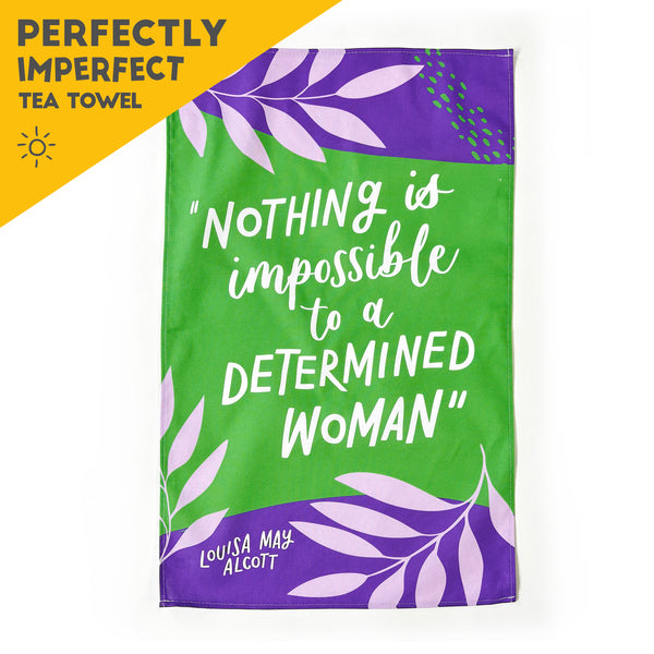 TEA TOWEL SECOND - Nothing is impossible to a determined woman