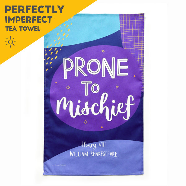 TEA TOWEL SECOND - Prone to mischief