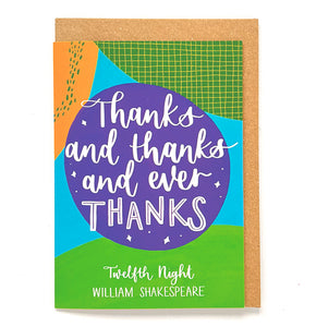 Shakespeare quote thank you card - "Thanks and thanks and ever thanks"