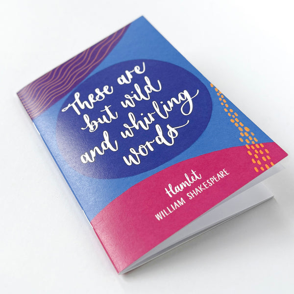 Colourful A6 notebook of Shakespeare quote - These are but wild and whirling words