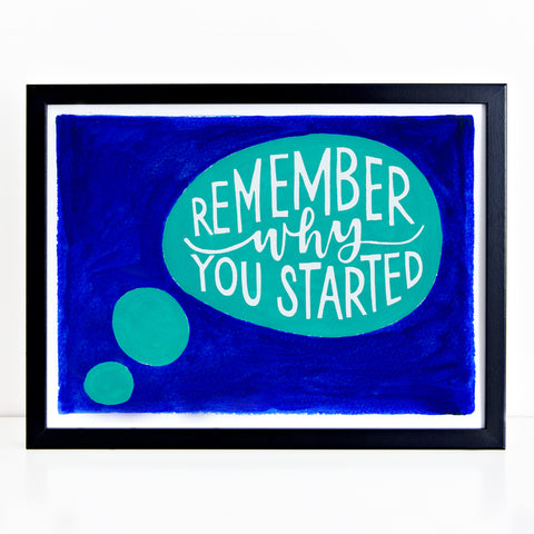 Colourful motivational print - Remember why you started