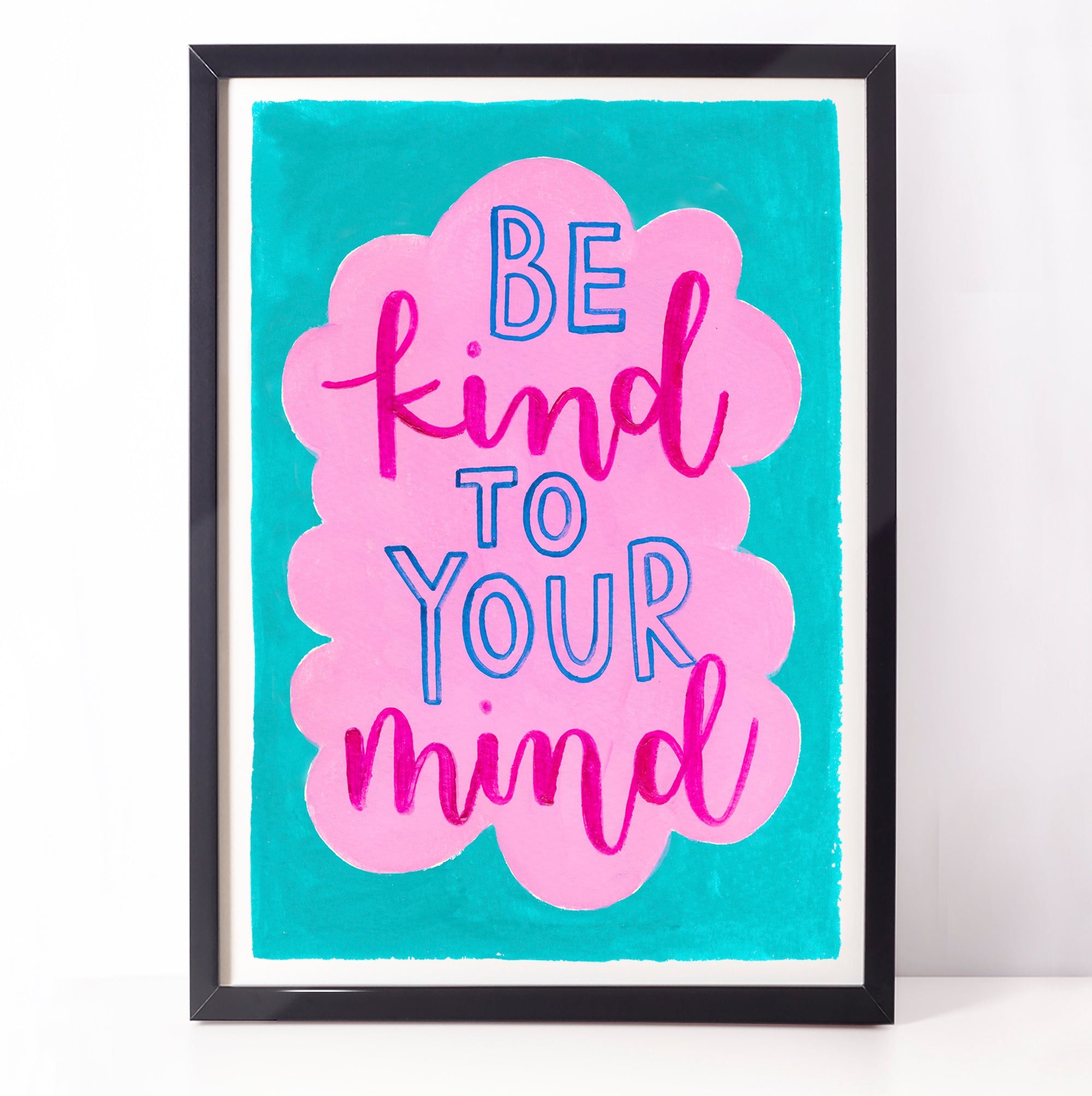 Colourful motivational print - Be kind to your mind