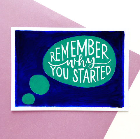 A6 motivational postcard: 'Remember why you started' - printed on recycled card