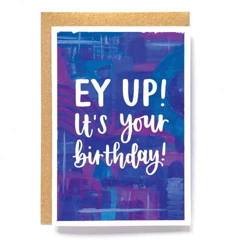 Colourful Yorkshire-inspired birthday card - 'Ey up! It's your birthday!'