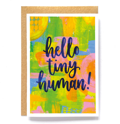 Colourful new baby card - 'Hello tiny human!'
