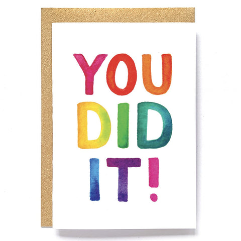 Rainbow celebration / congratulations card: 'YOU DID IT!'