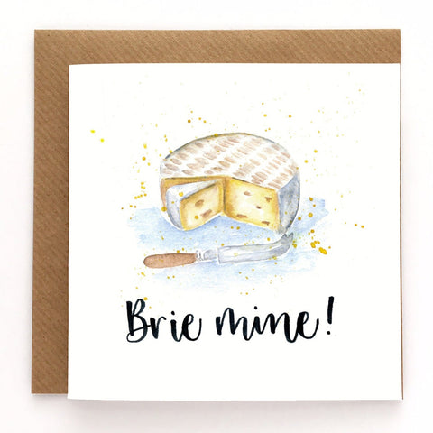 Cute Valentine's card - Brie mine!