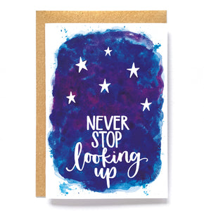 Card for stargazers - Never stop looking up