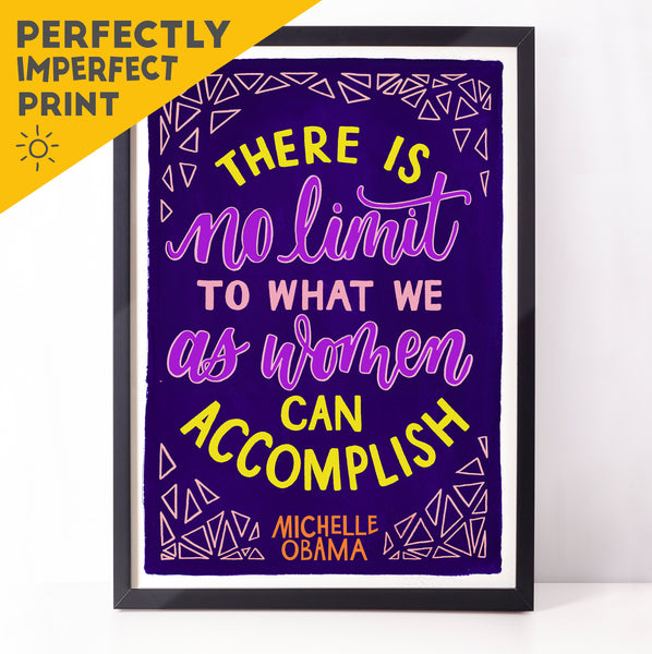 A4 PRINT SECOND: There is no limit to what we as women can accomplish