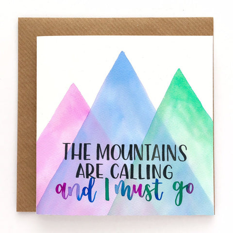 Card for traveller / rambler / climber - The mountains are calling and I must go